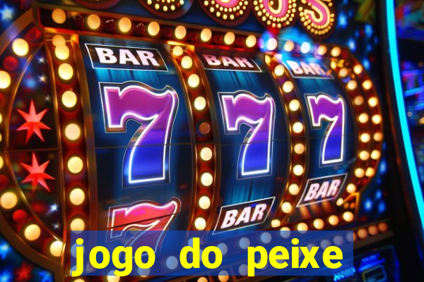 jogo do peixe ganhar dinheiro